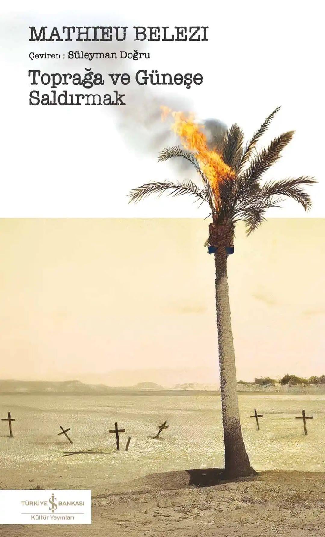 Toprağa ve Güneşe Saldırmak