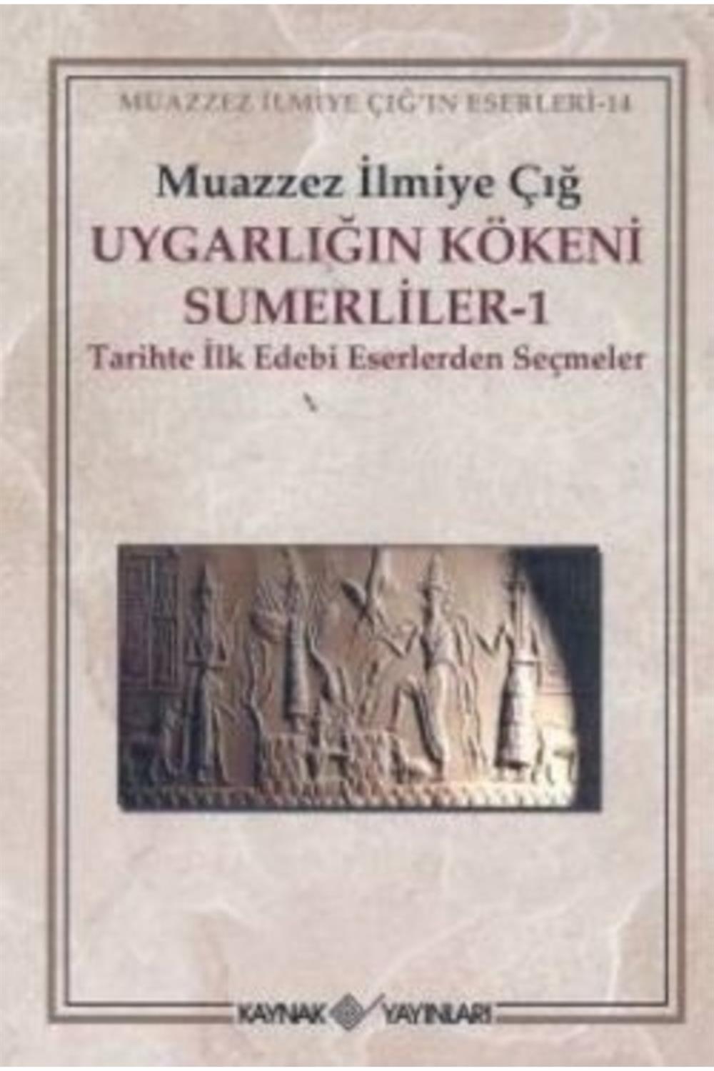 Uygarlığın Kökeni Sumerliler - 1