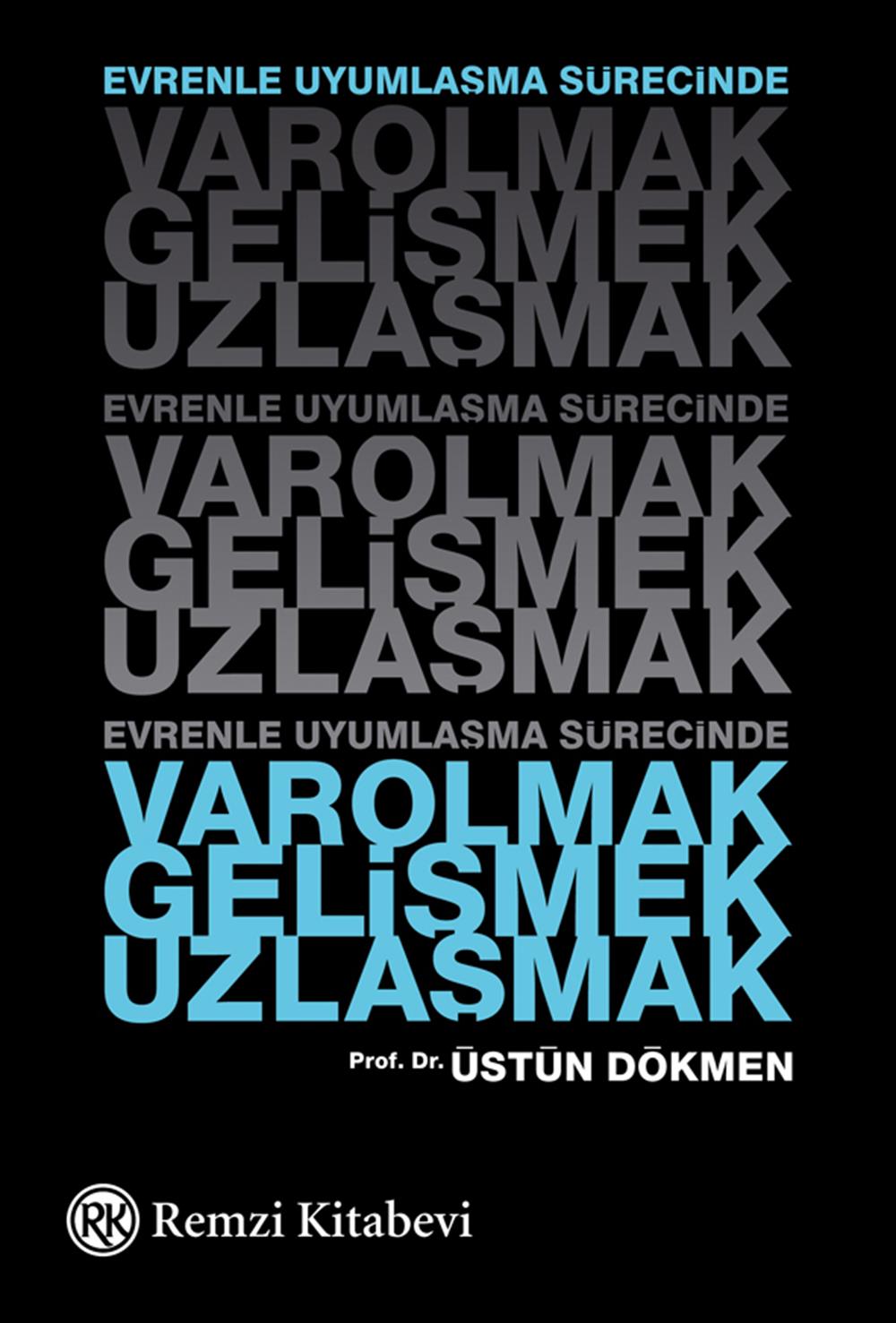 Varolmak Gelişmek Uzlaşmak