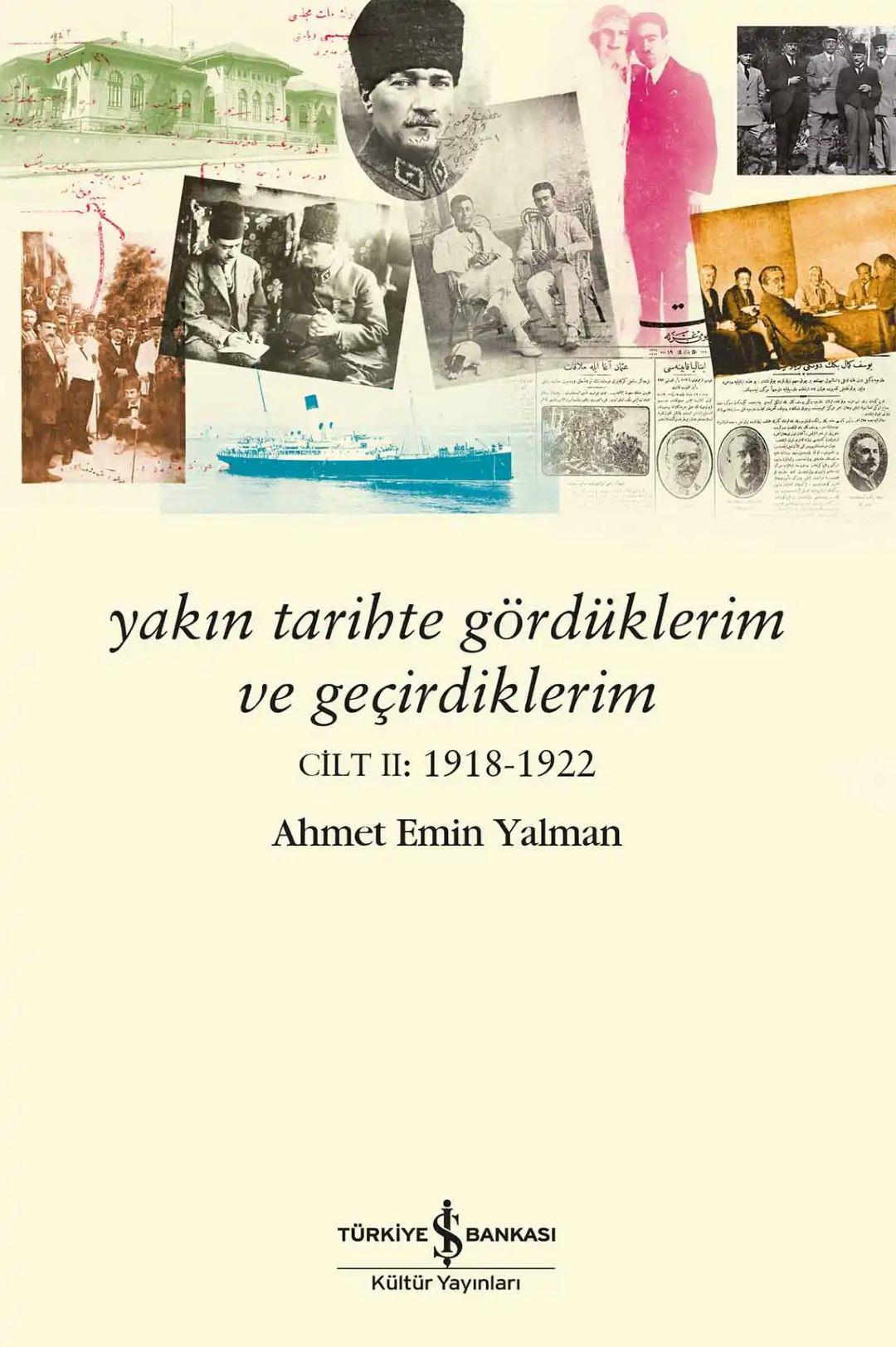 Yakın Tarihte Gördüklerim ve Geçirdiklerim - Cilt II: 1918-1922