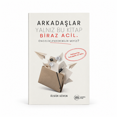 Arkadaşlar Yalnız Bu Kitap Biraz Acil