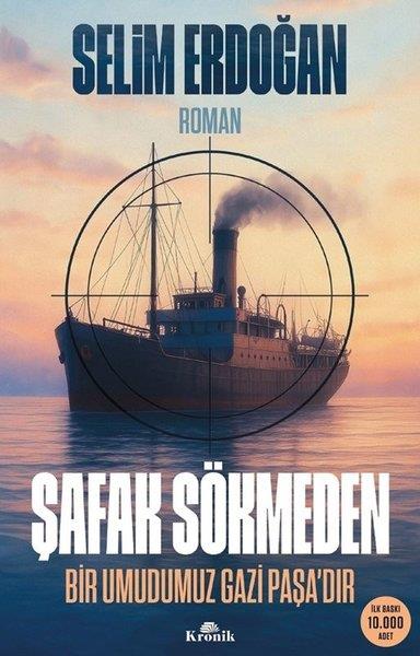  Şafak Sökmeden - Bir Umudumuz Gazi Paşa'dır Şafak Sökmeden