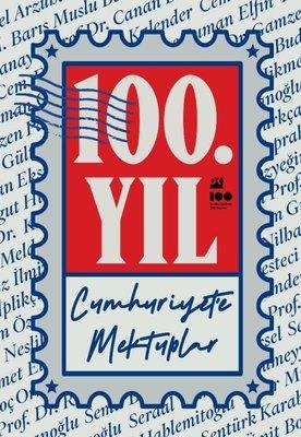 100. Yıl Cumhuriyet'e Mektuplar