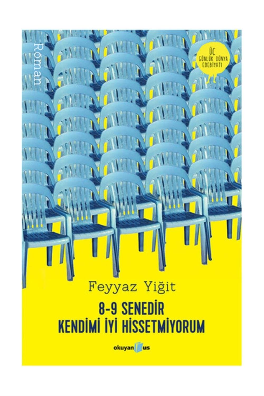 8-9 Senedir Kendimi İyi Hissetmiyorum