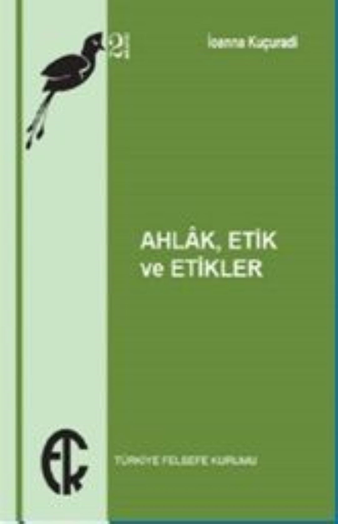 Ahlak, Etik ve Etikler