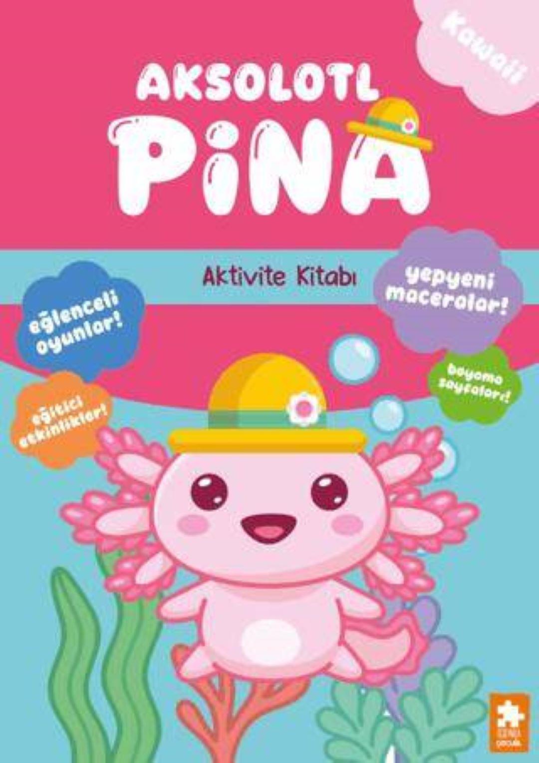 Aksolotl Pina - Aktivite Kitabı