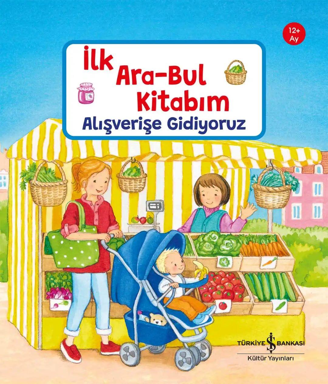 Alışverişe Gidiyoruz - İlk Ara-Bul Kitabım