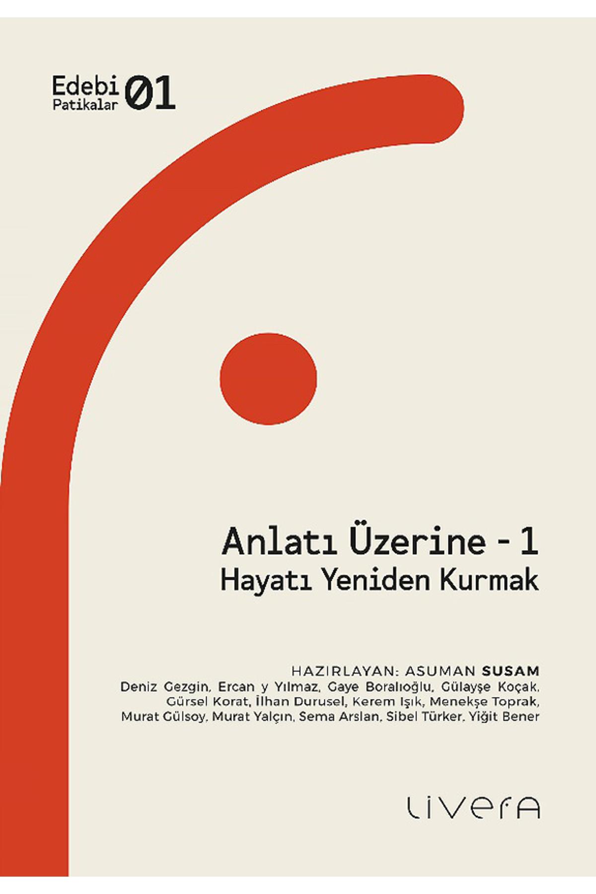Anlatı Üzerine 1-Hayatı Yeniden Kurmak