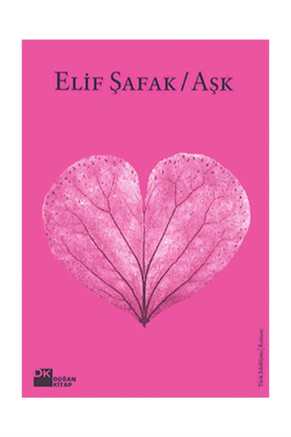 Aşk (PEMBE KAPAK) - Elif Şafak -