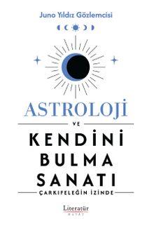 Astroloji Ve Kendini Bulma Sanatı