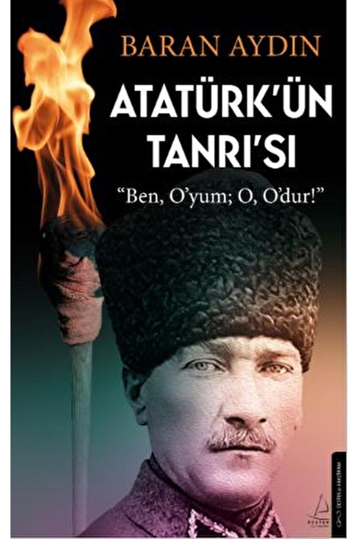 Atatürk’ün Tanrısı / Baran Aydın / Destek Yayınları / 9786256608160