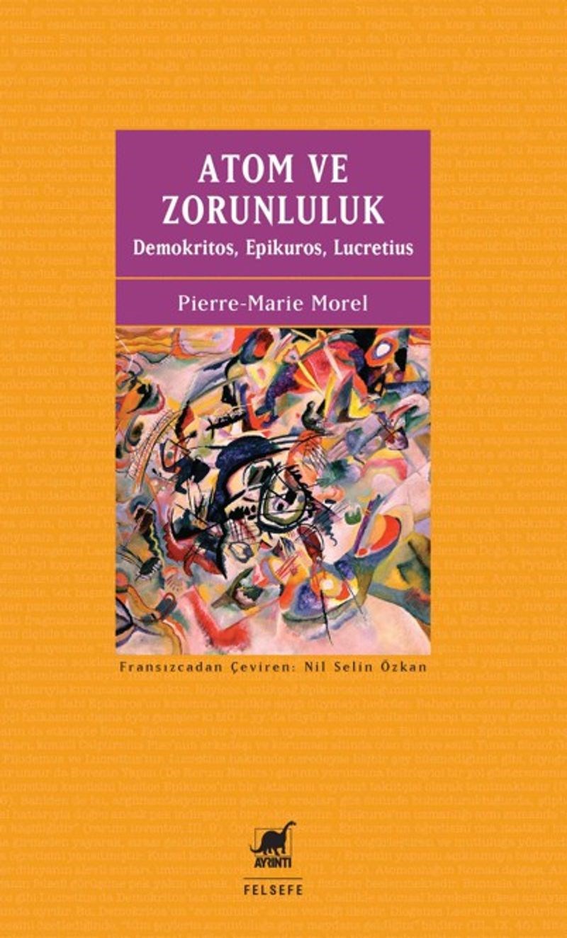 Atom ve Zorunluluk -  Demokritos, Epikuros, Lucretius