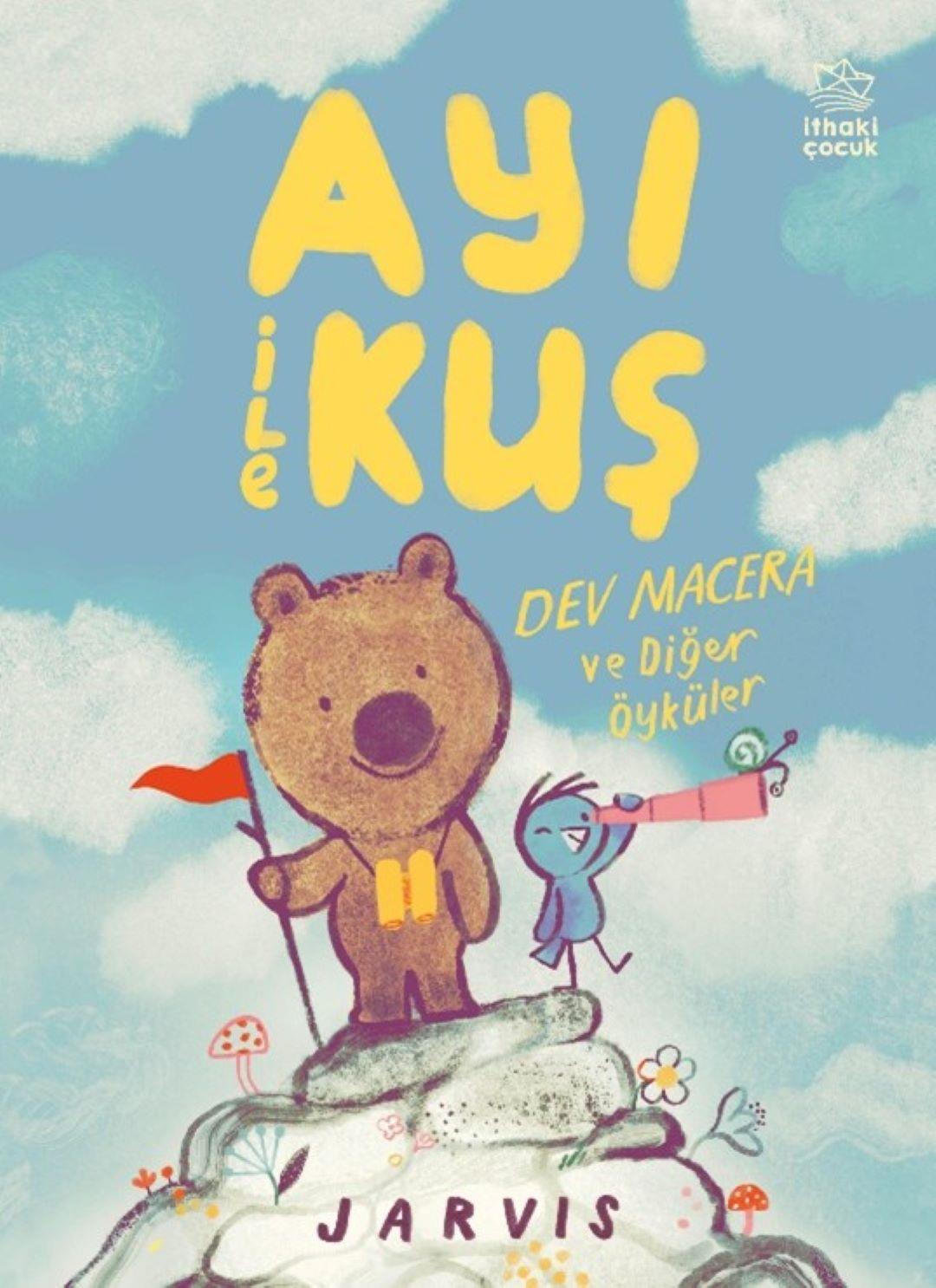 Ayı ile Kuş 3 - Dev Macera ve Diğer Öyküler