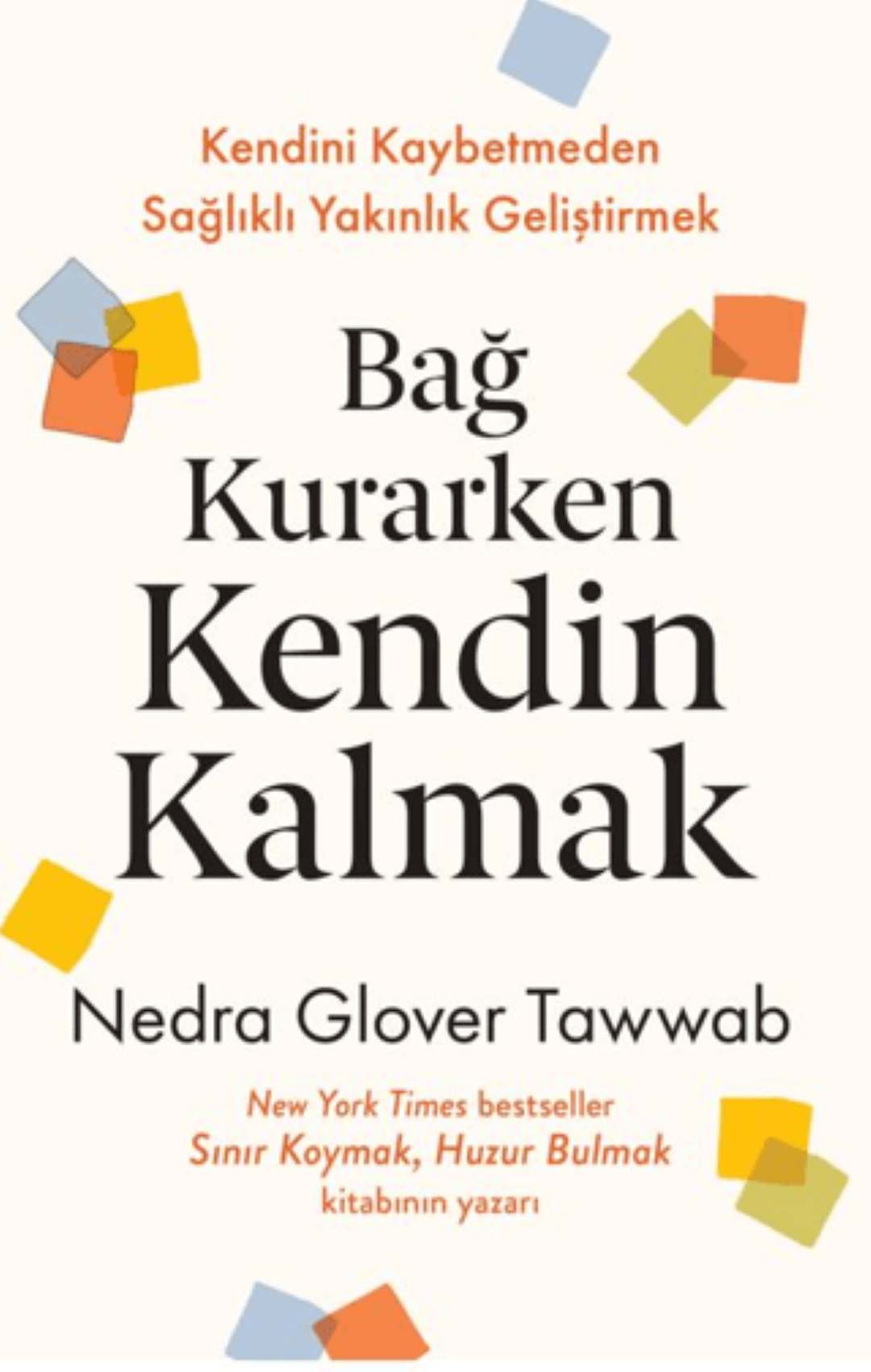 Bağ Kurarken Kendin Kalmak