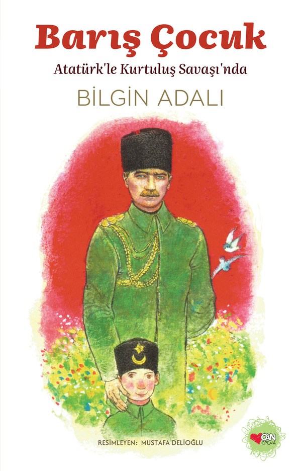 Barış Çocuk - Atatürk'le Kurtuluş Savaşı'nda