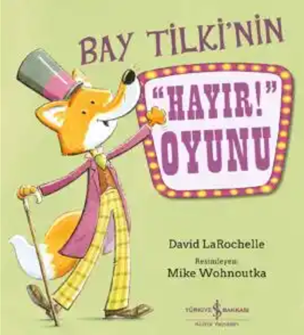 Bay Tilki'nin ”Hayır!” Oyunu