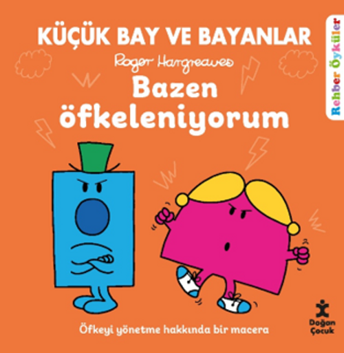 Bazen Öfkeleniyorum / Küçük Bay ve Bayanlar / Rehber Öyküler