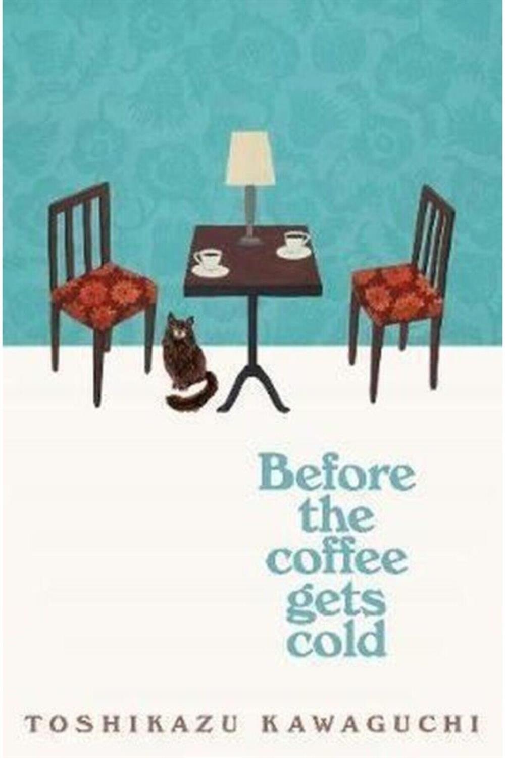 Before The Coffee Gets Cold / Toshikazu Kawaguchi