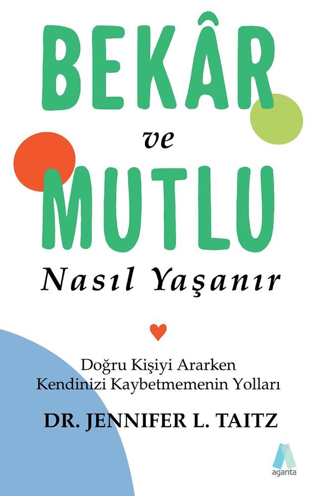 Bekar ve Mutlu Nasıl Yaşanır