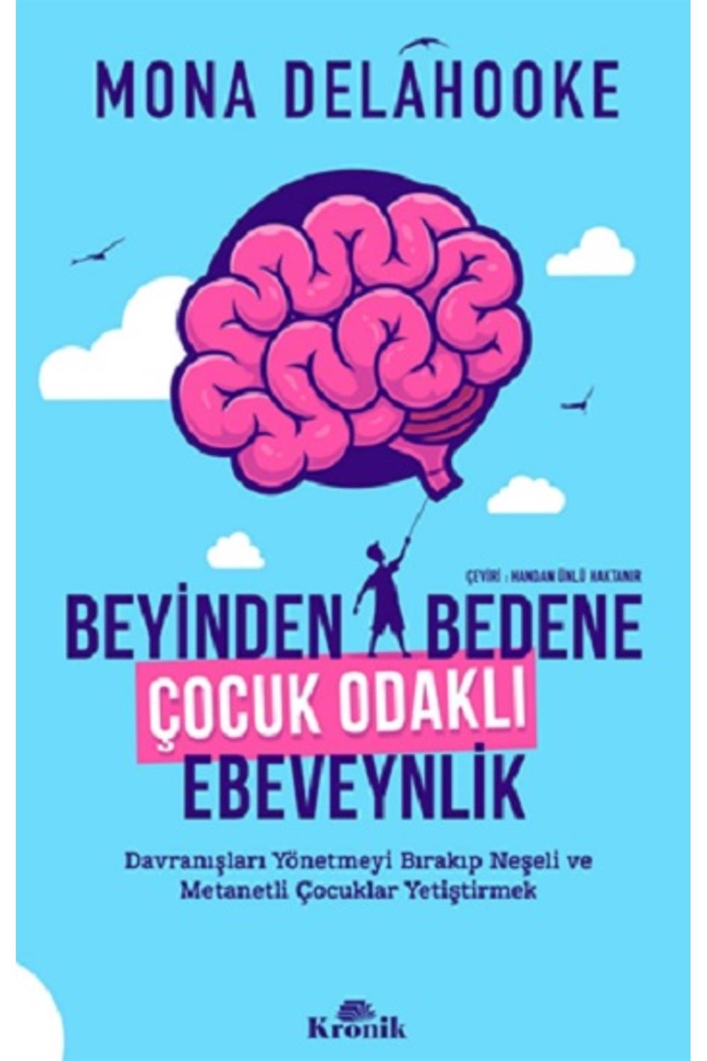 Beyinden Bedene Çocuk Odaklı Ebeveynlik
