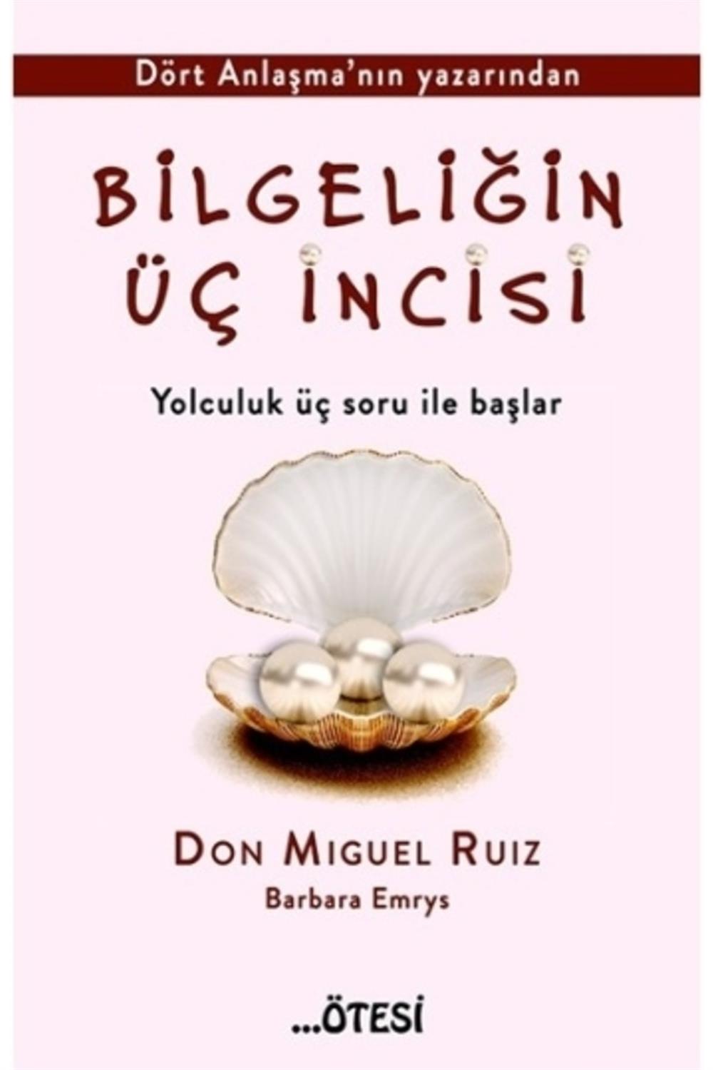 Bilgeliğin Üç İncisi - Don Miguel Ruiz 9789758363506
