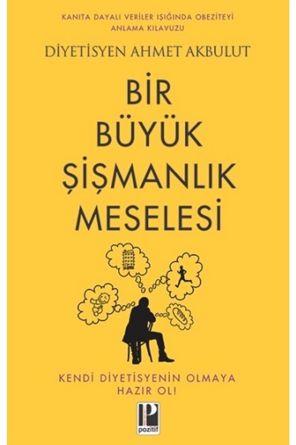 Bir Büyük Şişmanlık Meselesi Ahmet Akbulut