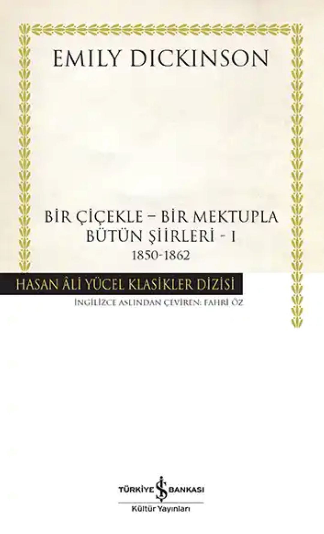 Bir Çiçekle - Bir Mektupla - Bütün Şiirleri - I 