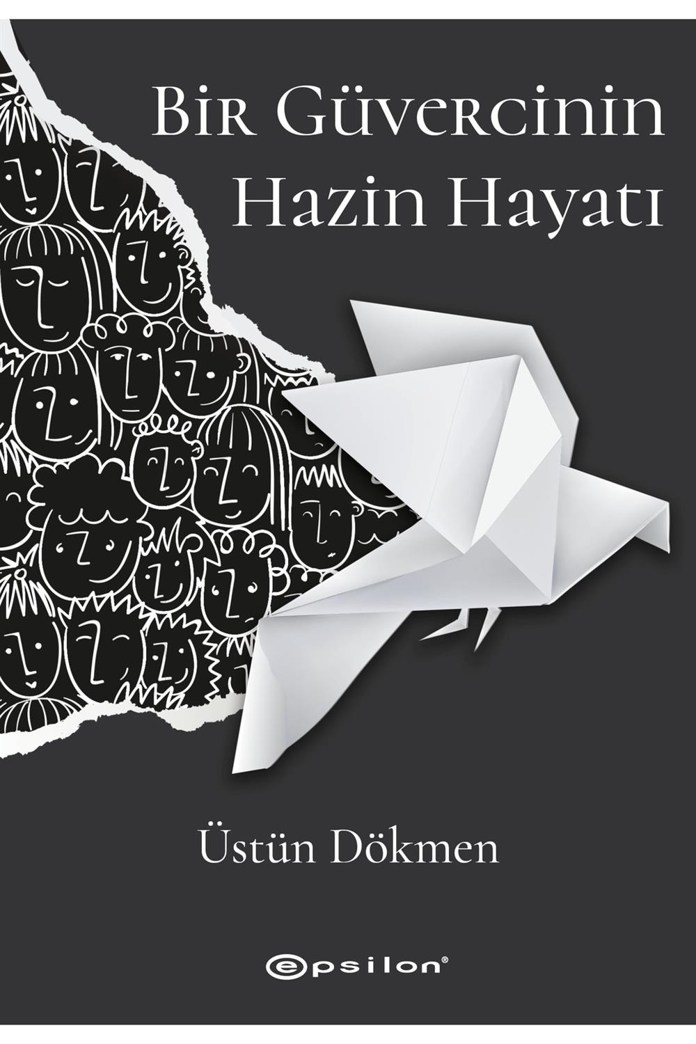 Bir Güvercinin Hazin Hayatı Üstün Dökmen