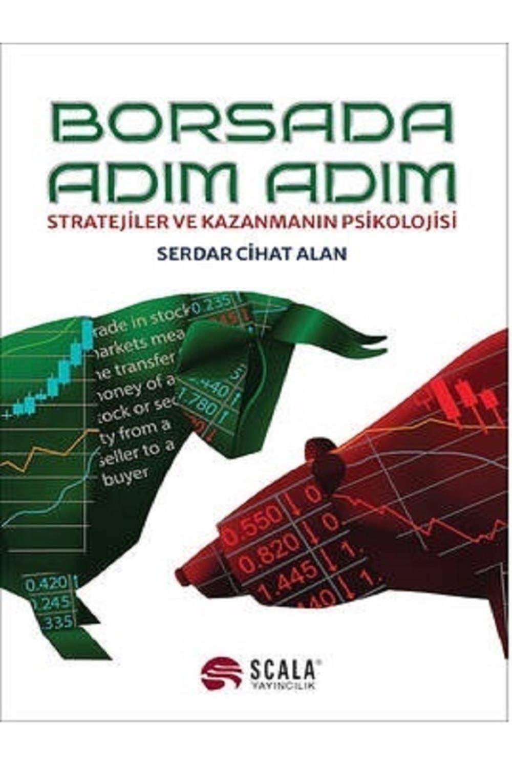 Borsada Adım Adım Stratejiler Ve Kazanmanın Psikolojisi Serdar Cihat Alan