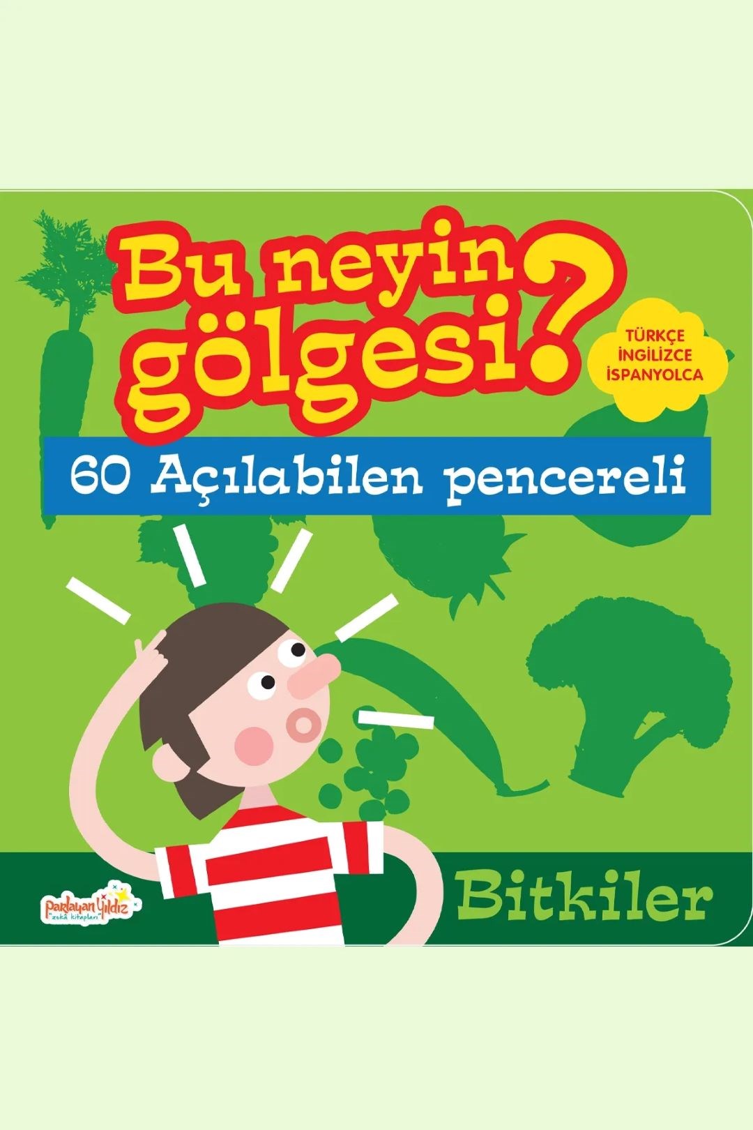 Bu Neyin Gölgesi? - Bitkiler (Ciltli)