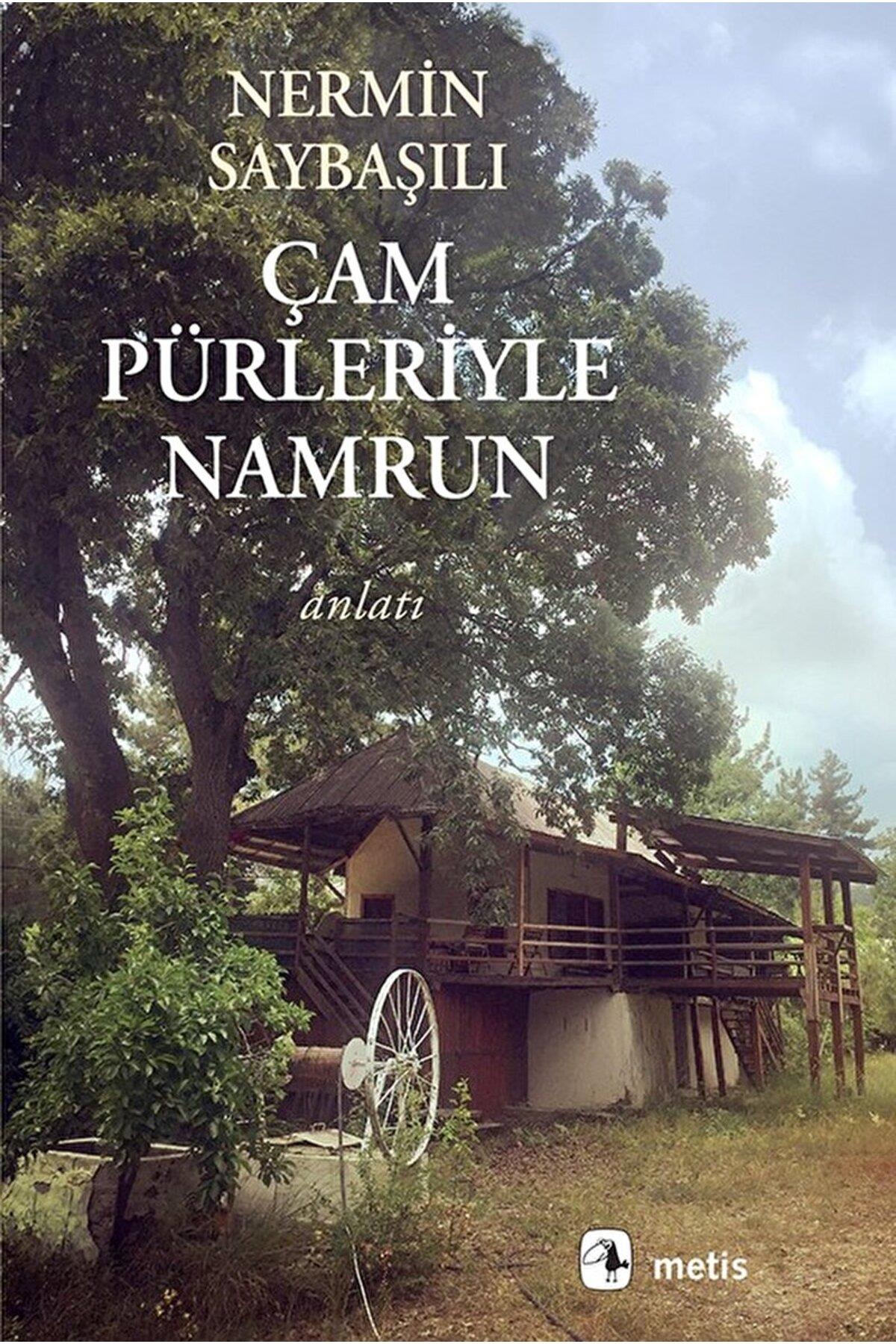 Çam Pürleriyle Namrun / Nermin Saybaşılı / Metis Yayınları / 9789753163022