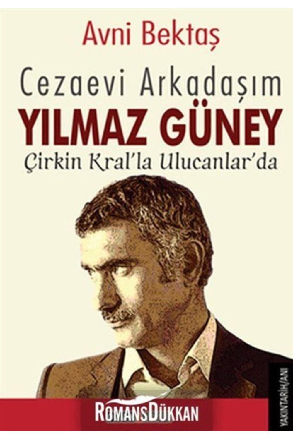 Cezaevi Arkadaşım Yılmaz Güney