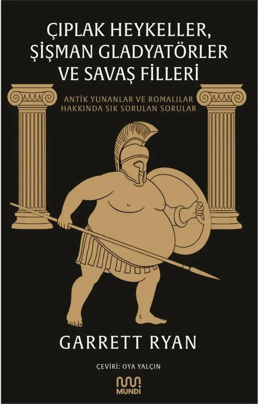 Çıplak Heykeller, Şişman Gladyatörler ve Savaş Filleri