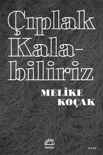 Çıplak Kalabiliriz