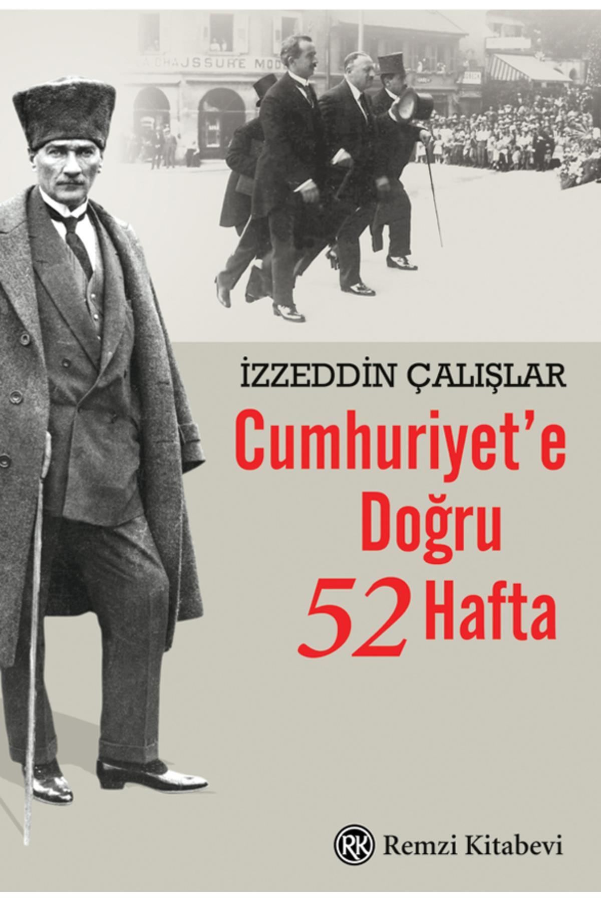 Cumhuriyet’e Doğru 52 Hafta