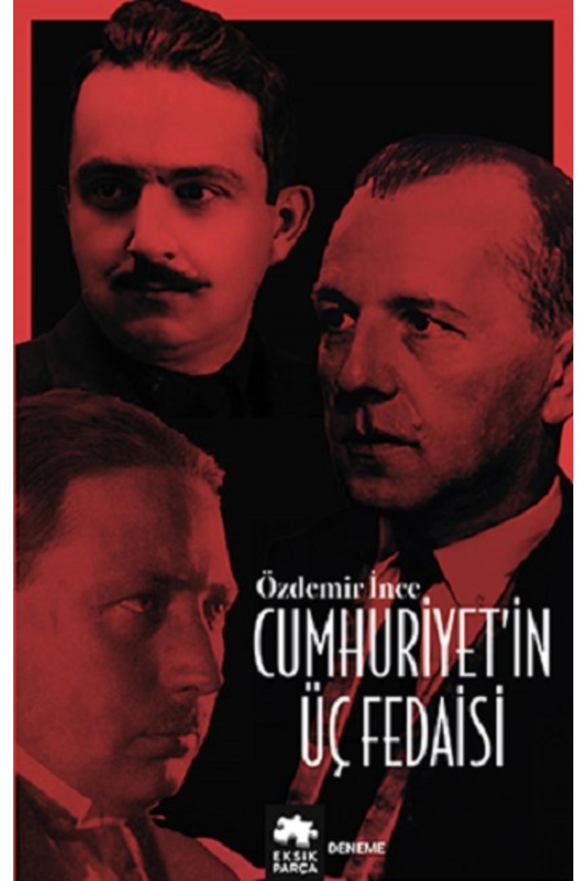 Cumhuriyet’in Üç Fedaisi
