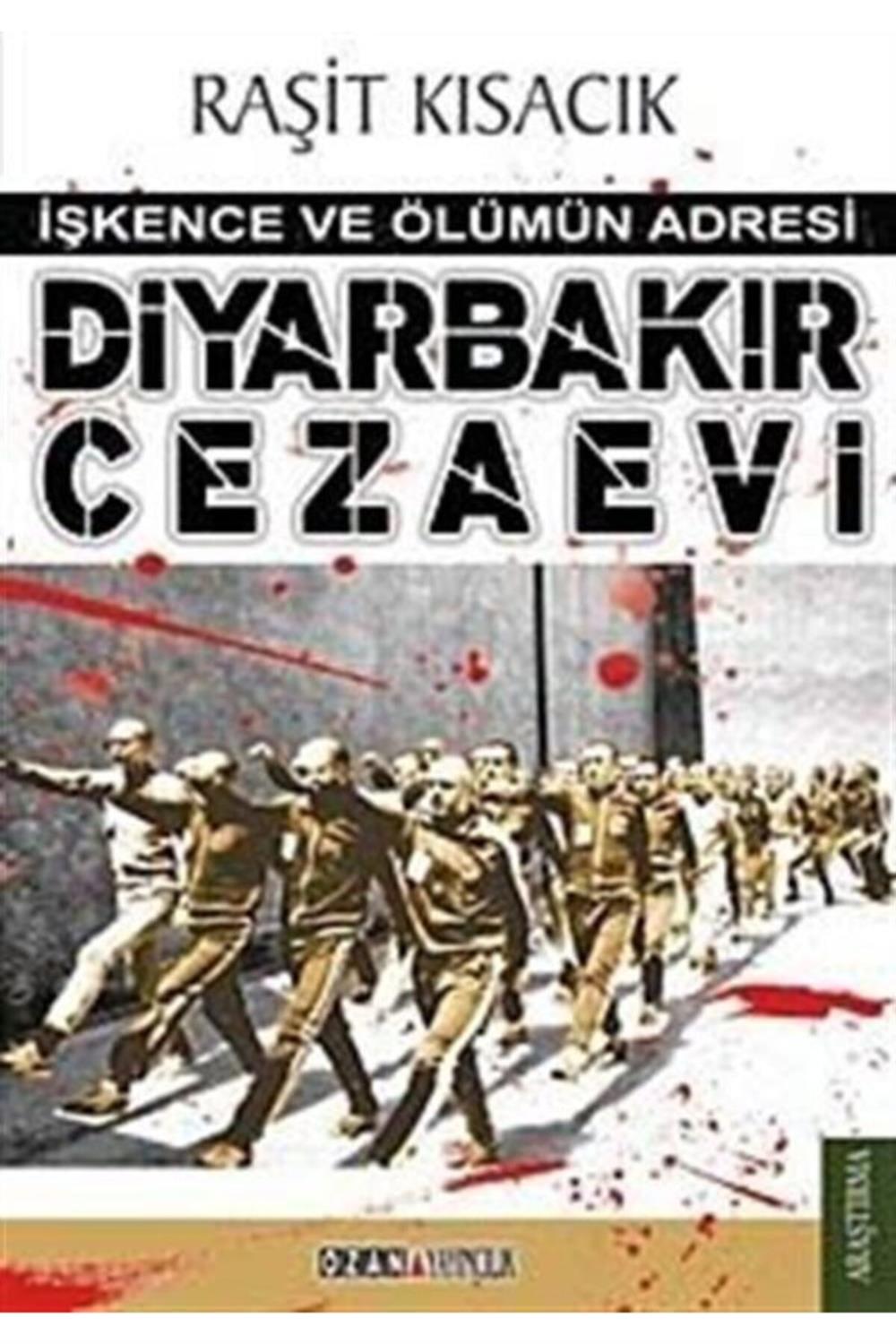 Diyarbakır Cezaevi & Işkence Ve Ölümün Adresi