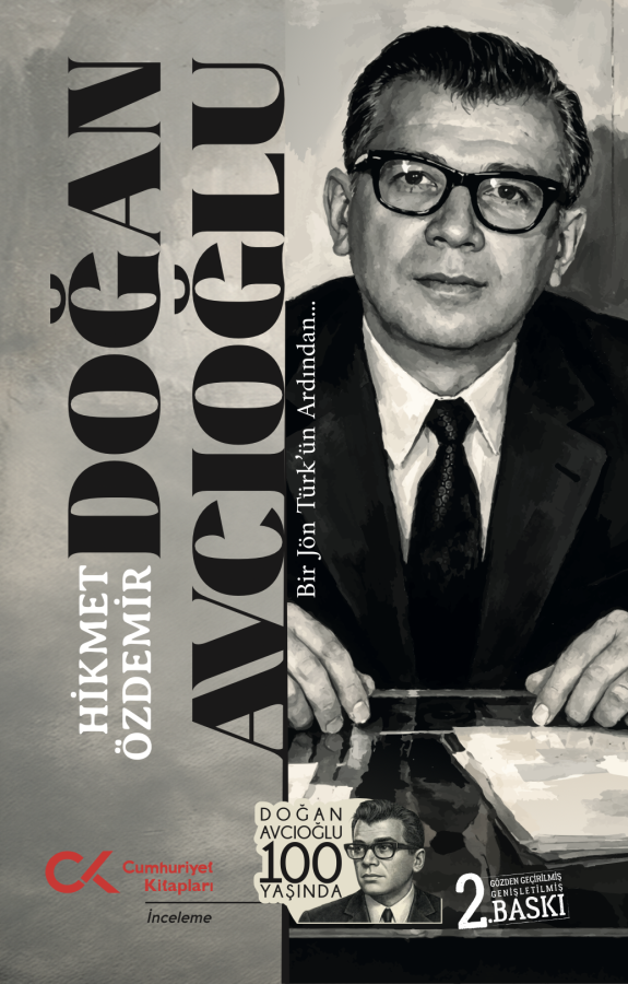 Doğan Avcıoğlu - Bir Jön Türk'ün Ardından…