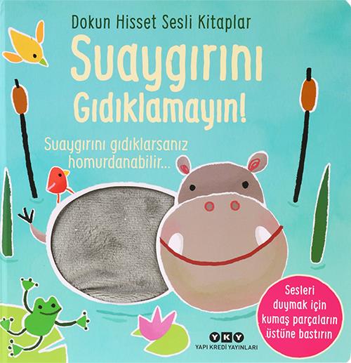 Dokun Hisset Sesli Kitaplar - Suaygırını Gıdıklamayın! 