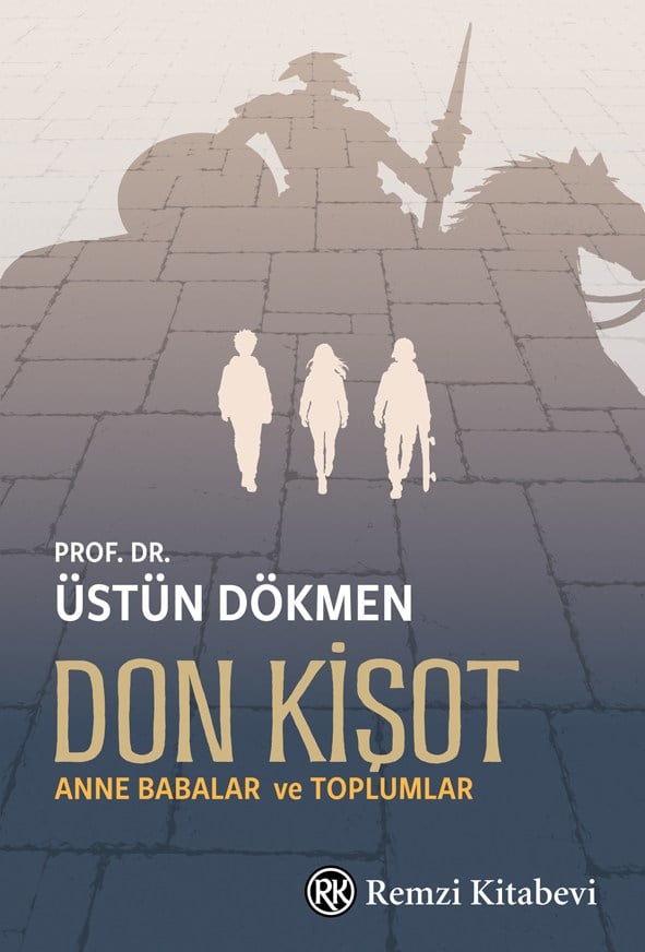 Don Kişot - Anne Babalar ve Toplumlar