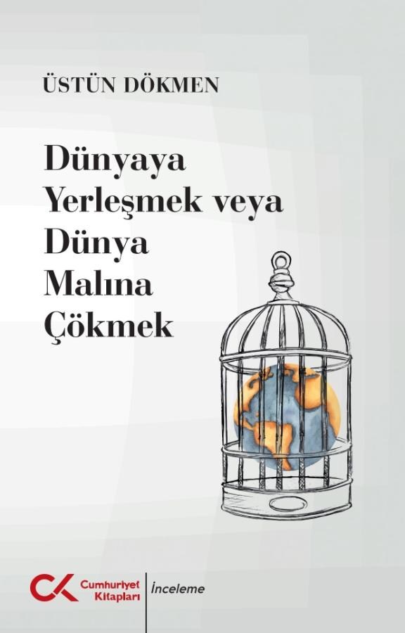 Dünyaya Yerleşmek Veya Dünya Malına Çökmek