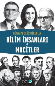 Dünyayı Değiştirenler Bilim İnsanları - Mucitler