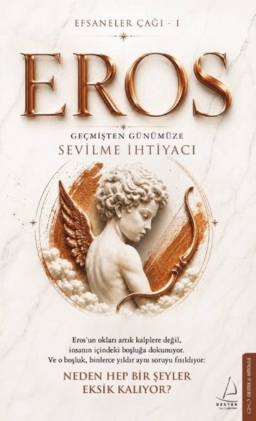 Efsaneler Çağı 1 / Eros-Geçmişten Günümüze Sevilme İhtiyacı