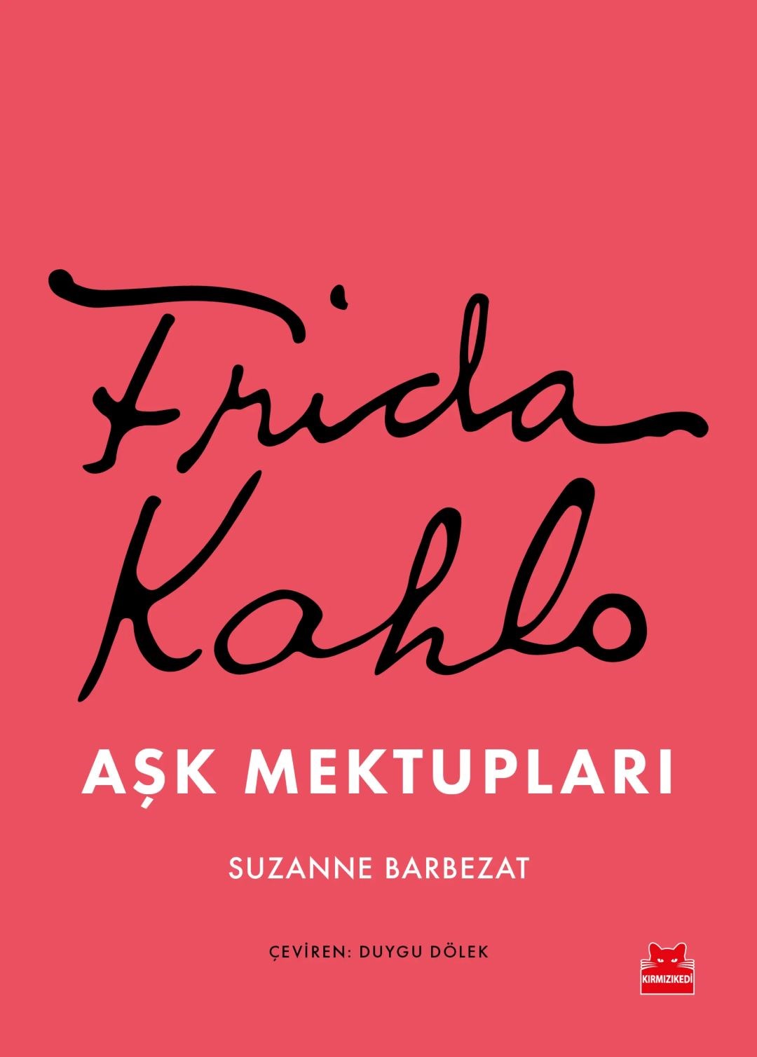 Frida Kahlo - Aşk Mektupları
