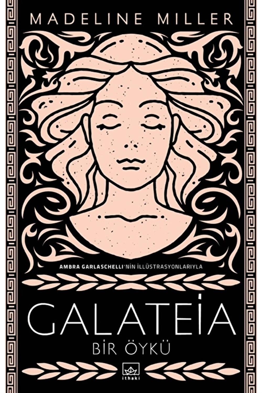 Galateia: Bir Öykü / Madeline Miller / / 9786052650370