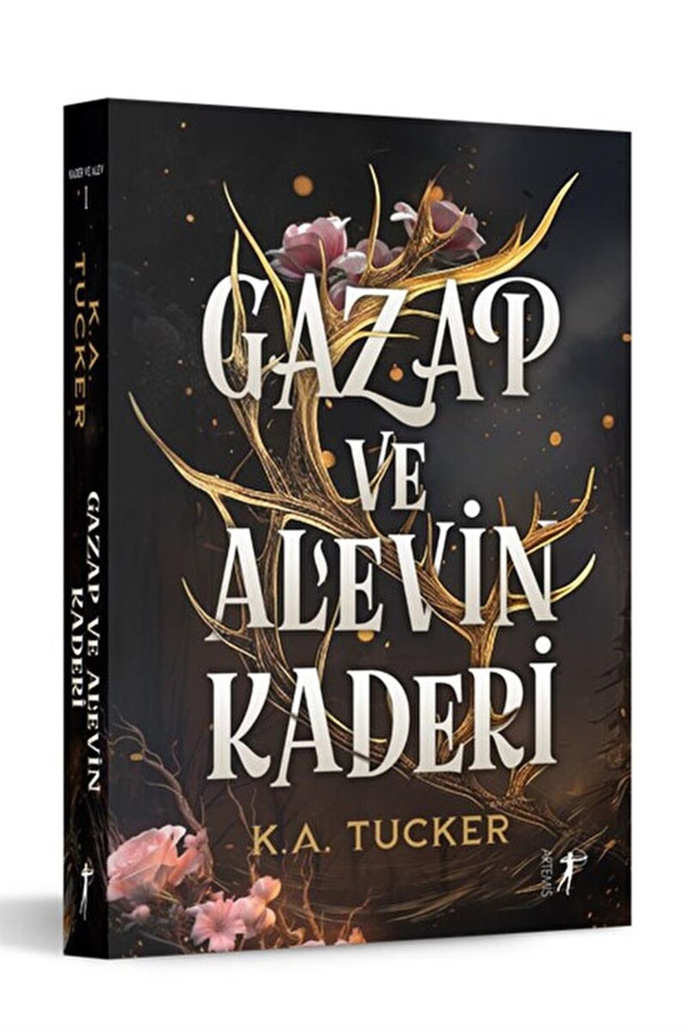 Gazap ve Alevin Kaderi / K. A. Tucker / Artemis Yayınları / 9786053048664