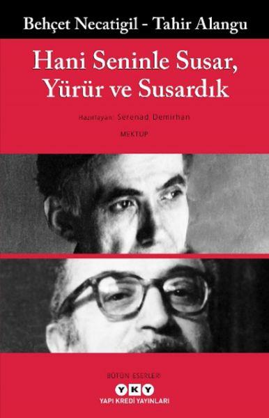 Hani Seninle Susar Yürür Ve Susardık