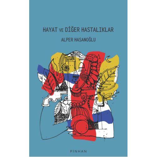 Hayat ve Diğer Hastalıklar