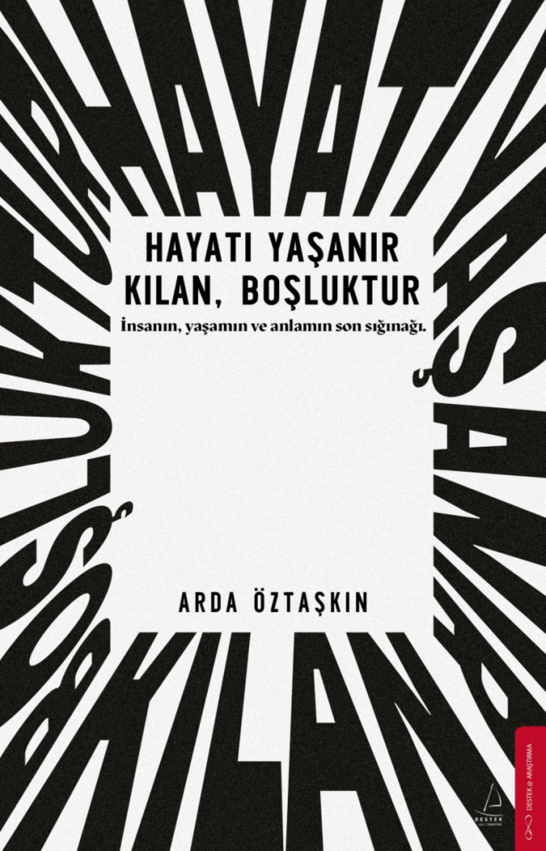 Hayatı Yaşanır Kılan Boşluktur