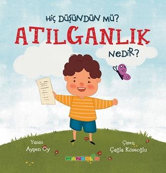 Hiç Düşündün Mü? Atılganlık Nedir?